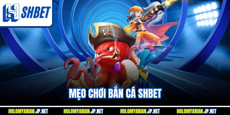 Mẹo chơi bắn cá